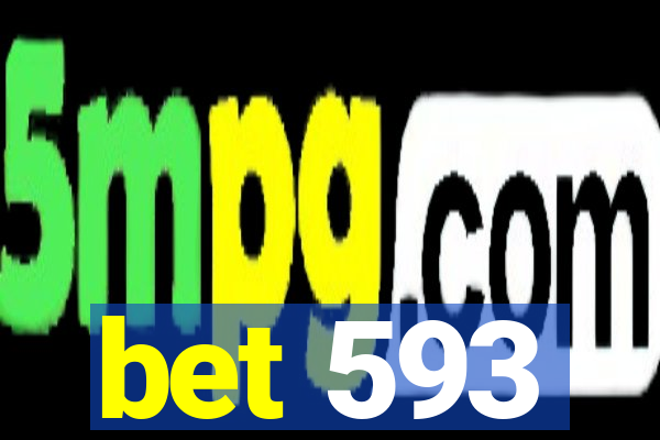 bet 593